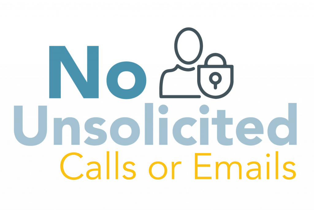 No Unsolicited Calls or Emails